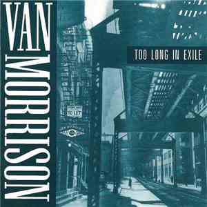 Van Morrison - Too Long In Exile mp3 album