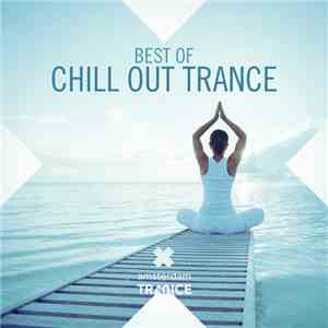 Various - Best Of Chill Out Trance mp3 album