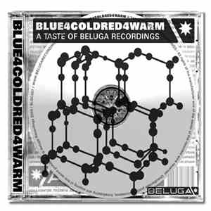 Various - Blue4coldred4warm - A Taste Of Beluga Recordings mp3 album