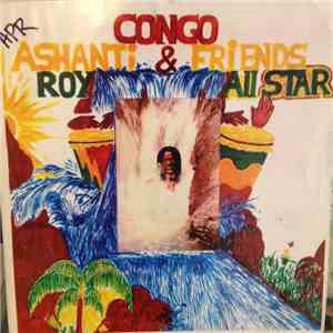 Various - Congo Ashanti Roy & Friends All Star mp3 album