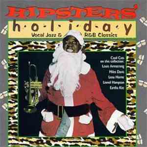 Various - Hipsters' Holiday: Vocal Jazz & R&B Classics mp3 album