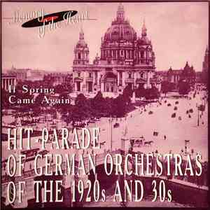 Various - Hit-Parade Of German Orchestras Of The 1920s And 30s: If Spring Came Again mp3 album