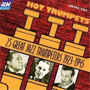 Various - Hot Trumpets. 25 Great Jazz Trumpeters 1923-1945 mp3 album