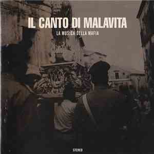 Various - Il Canto Di Malavita - La Musica Della Mafia mp3 album
