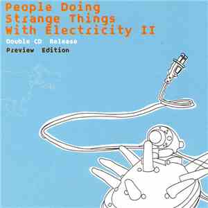 Various - People Doing Strange Things With Electricity II - Preview Edition mp3 album