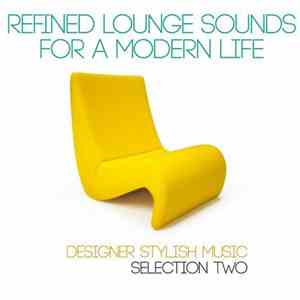 Various - Refined Lounge Sounds For A Modern Life mp3 album