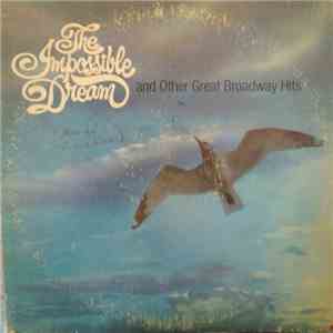 Various - The Impossible Dream And Other Great Broadway Hits mp3 album
