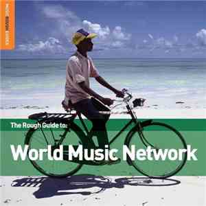 Various - The Rough Guide To: World Music Network mp3 album