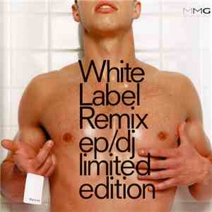 Various - White Label Remix EP/DJ Limited Edition mp3 album