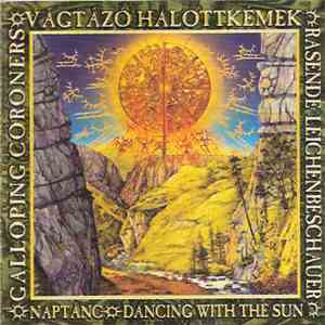 Vágtázó Halottkémek - Naptánc / Dancing With The Sun mp3 album