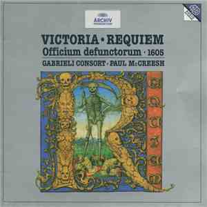 Victoria, Gabrieli Consort, Paul McCreesh - Requiem: Officium Defunctorum • 1605 mp3 album