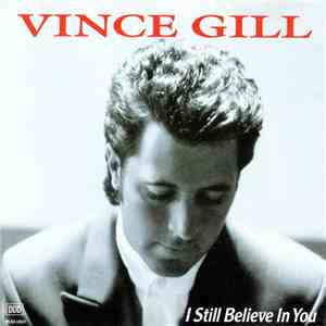 Vince Gill - I Still Believe In You mp3 album
