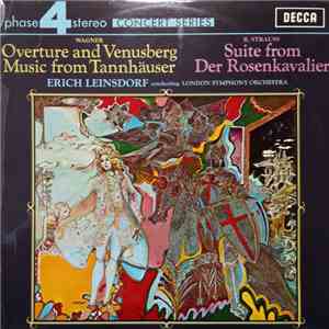 Wagner / Strauss, Orchesta Sinfonica De Londres Y Coros, Erich Leinsdorf - Overture And Venusberg Music From Tannhäuser / Suite From Der Rosenkavalier mp3 album