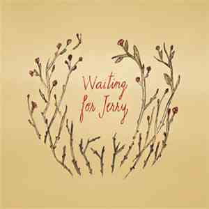 Waiting For Jerry - Waiting For Jerry mp3 album