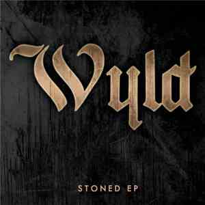 Wyld - Stoned EP mp3 album