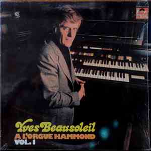 Yves Beausoleil - À L'orgue Hammond, Vol.1 mp3 album