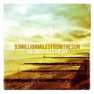 93MillionMilesFromTheSun - The Lonely Sea & The Sky mp3 album