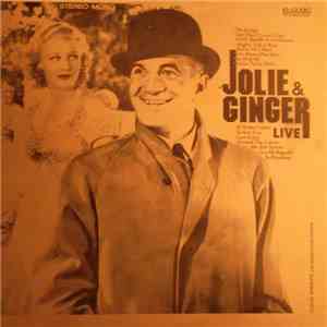 Al Jolson, Ginger Rogers - Jolie & Ginger Live mp3 album