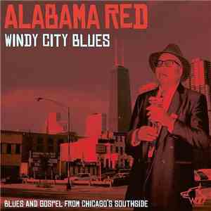 Alabama Red - Windy City Blues mp3 album
