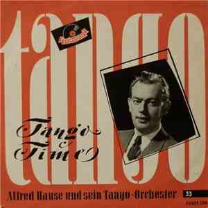 Alfred Hause Und Sein Tango-Orchester - Tango-Time mp3 album