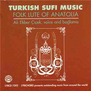 Ali Ekber Çiçek - Turkish Sufi Music - Folk Lute Of Anatolia mp3 album