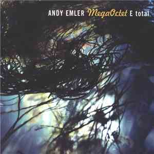 Andy Emler MegaOctet - E Total mp3 album