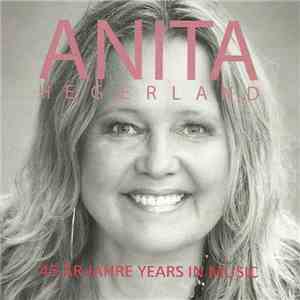 Anita Hegerland - 45 År Jahre Years In Music mp3 album