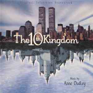 Anne Dudley - The 10th Kingdom (Original Television Soundtrack) mp3 album