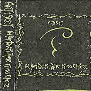 Antisect - In Darkness, There Is No Choice. mp3 album