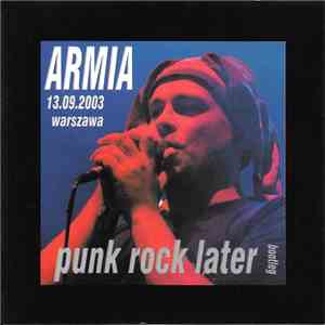 Armia - Punk Rock Later Bootleg 13.09.2003 Warszawa mp3 album