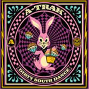 A-Trak - Dirty South Dance mp3 album