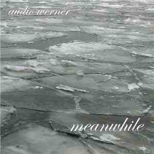 Audio Werner - Meanwhile mp3 album