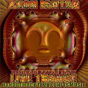 Axon Ishtar - Handmade Future Music mp3 album