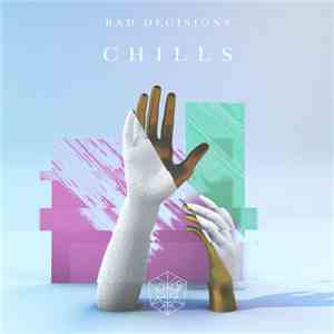 Bad Decisions - Chills mp3 album