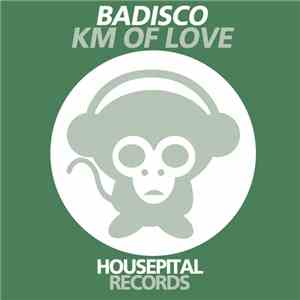 Badisco - KM Of Love mp3 album