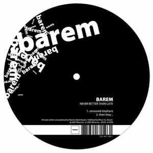 Barem - Never Better Than Late mp3 album
