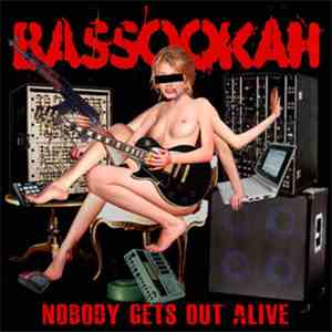 Bassookah - Nobody Gets Out Alive mp3 album