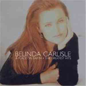 Belinda Carlisle - A Place On Earth (The Greatest Hits) mp3 album