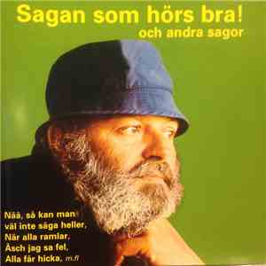 Beppe Wolgers - Sagan Som Hörs Bra Och Andra Sagor! mp3 album
