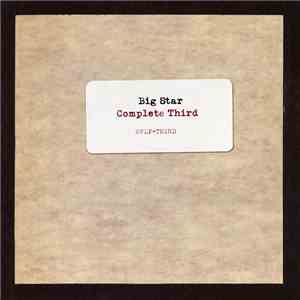 Big Star - Complete Third: Vol. 3: Final Masters mp3 album