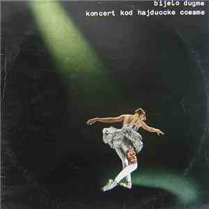 Bijelo Dugme - Koncert Kod Hajduccke Ccesme mp3 album
