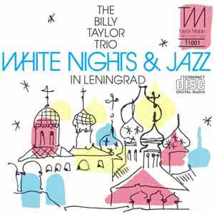 Billy Taylor Trio - White Nights & Jazz In Leningrad mp3 album