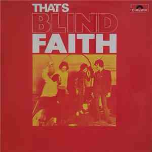 Blind Faith - That's Blind Faith mp3 album