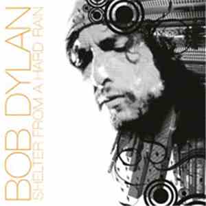 Bob Dylan - Shelter From A Hard Rain mp3 album