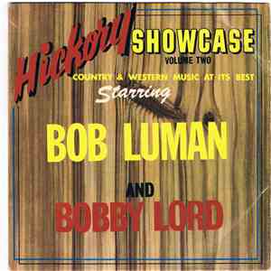 Bob Luman / Bobby Lord - Hickory Showcase Vol. II mp3 album