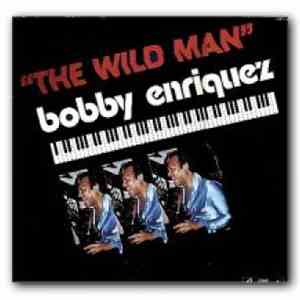 Bobby Enriquez - The Wild Man mp3 album