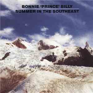 Bonnie 'Prince' Billy - Summer In The Southeast mp3 album