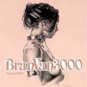 Bran Van 3000 Featuring Curtis Mayfield - Astounded mp3 album
