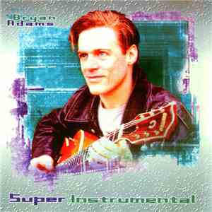 Bryan Adams - Super Instrumental mp3 album