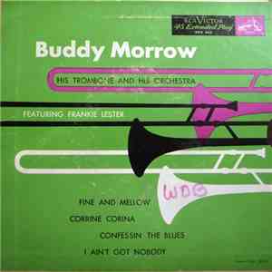 Buddy Morrow, His Trombone And His Orchestra Featuring Frankie Lester - Buddy Morrow, His Trombone And His Orchestra mp3 album